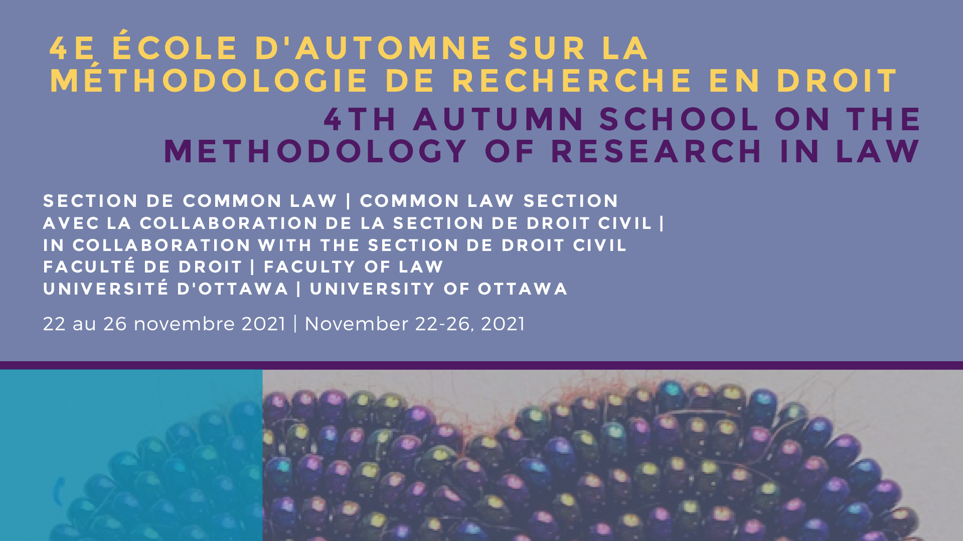4e école d'automne sur la méthodologie de recherche en droit. 4th Autumn School on the Methodology of Research in Law.