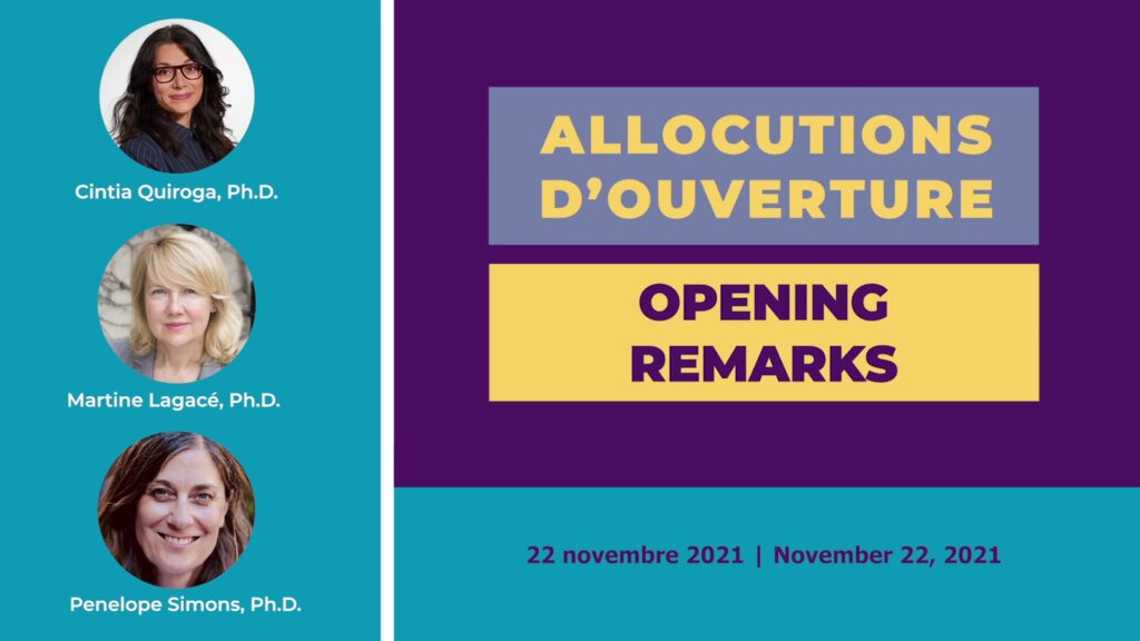 Photos of Cintia Quiroga, Matine Lagacé, and Penelope Simons and title "Allocations d'ouverture/ Opening Remarks" Photos de Cintia Quiroga, Matine Lagacé, et Penelope Simons avec titre "Allocations d'ouverture/ Opening Remarks"