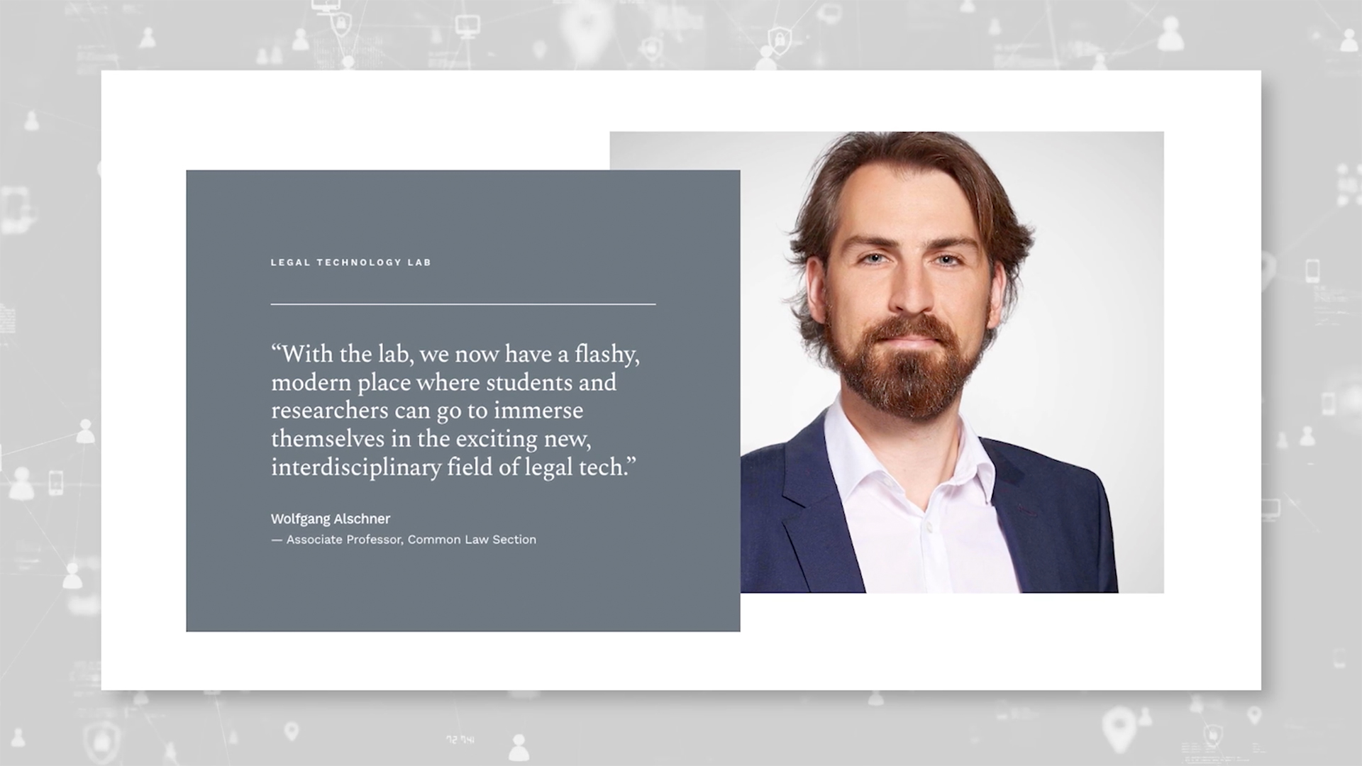 Wolfgang Alschner with quote, "With the lab, we now have a flashy, modern place where students and researchers can go to immerse themselves in the exciting new, interdisciplinary field of legal research."